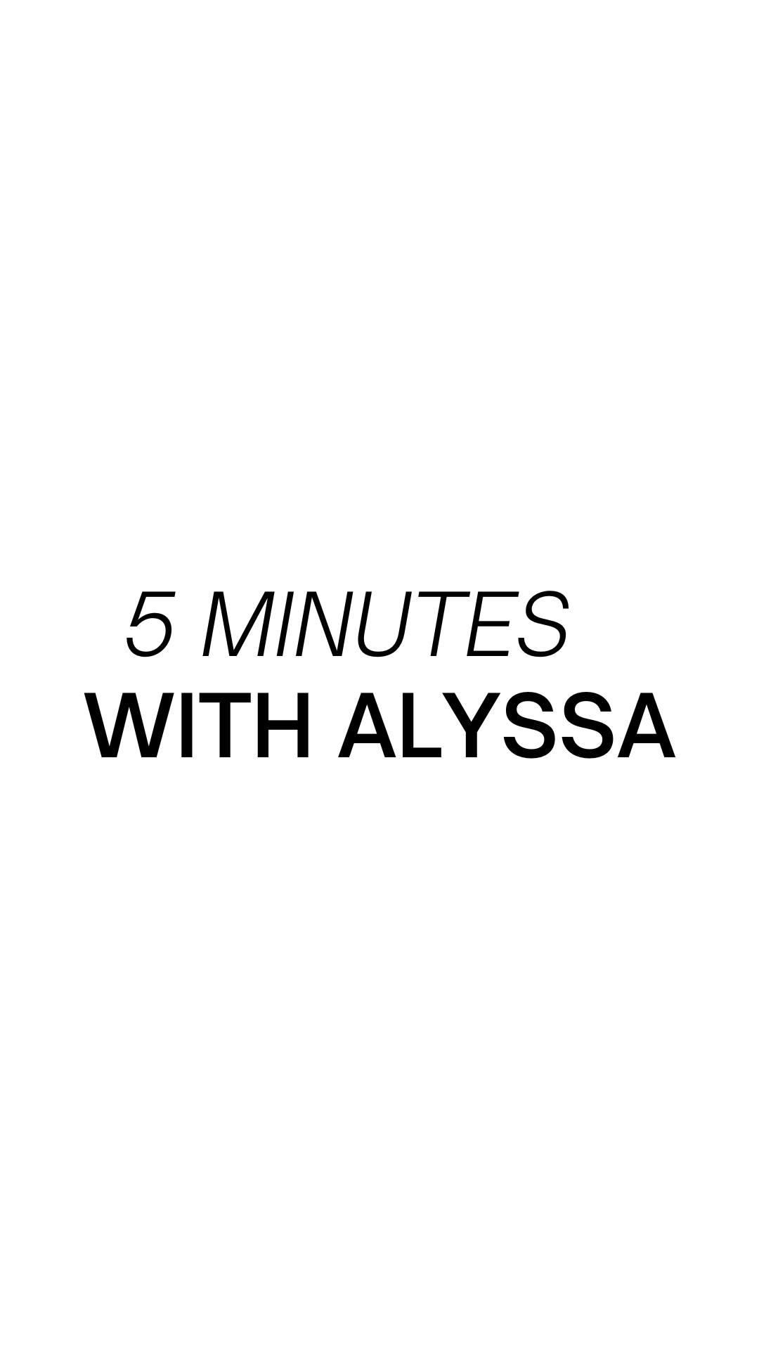 5 Minutes with Alyssa Cady